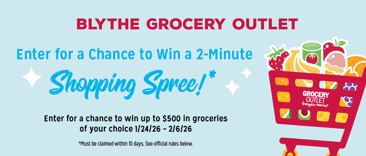 Enter to win a 2-minute shopping spree from the Blythe Grocery Outlet!