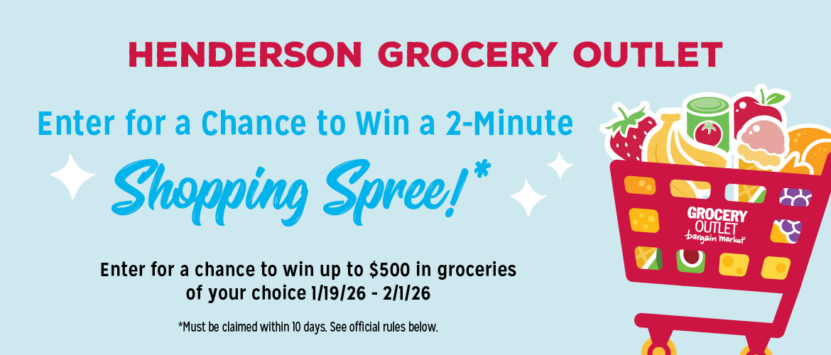 Enter to win a 2-minute shopping spree at the Henderson Grocery Outlet