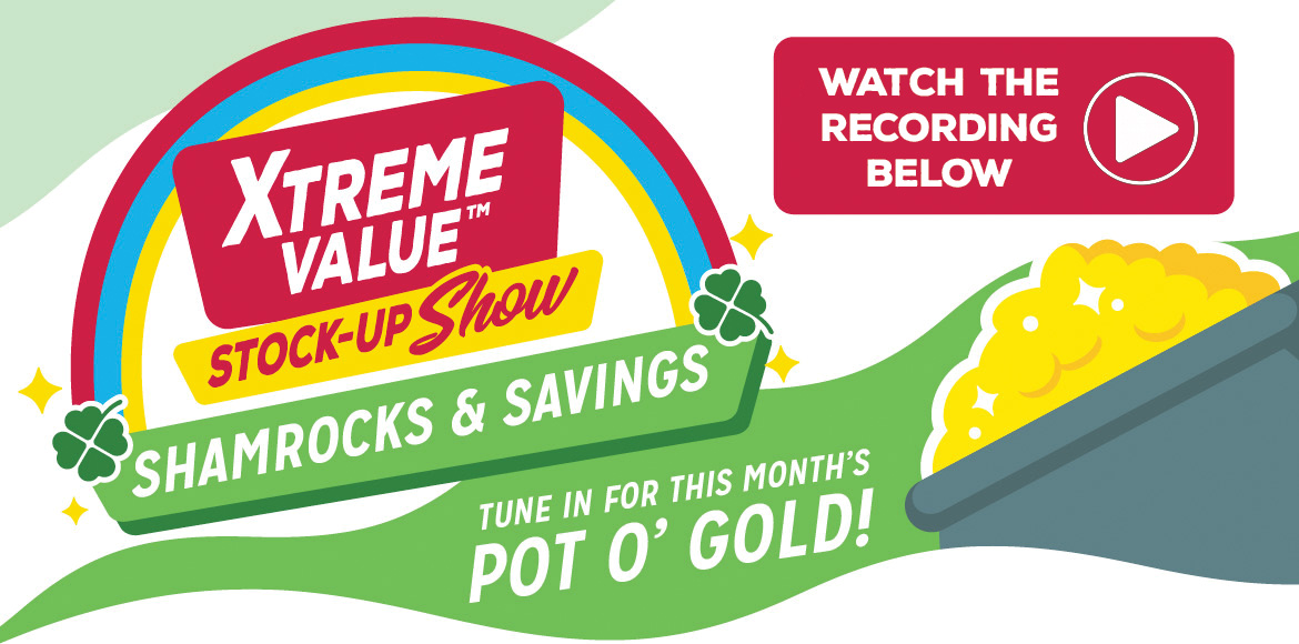 Xtreme Value Stock-Up Show: Shamrock & Savings: Watch the Recording