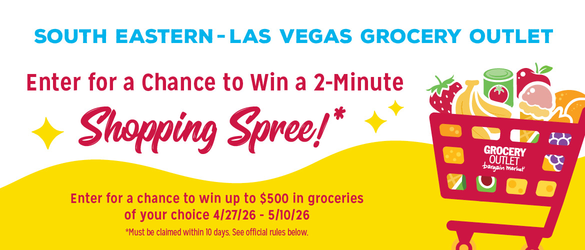 Enter to win a 2 minute shopping spree at the South Eastern Las Vegas Grocery Outlet!