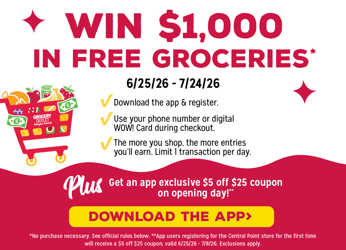 Enter to win $1000 in free groceries from the Central Point Grocery Outlet!