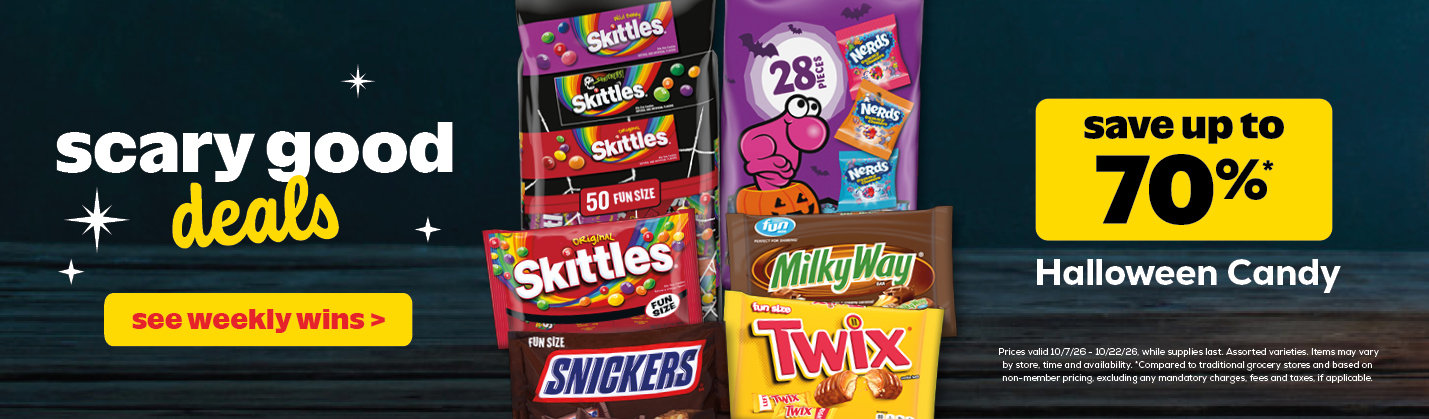 Scary good deals. Save up to 70% on halloween candy. See weekly wins for details.